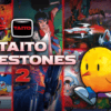 TAITO Milestones 2