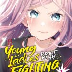 Young Ladies Don’t Play Fighting Games Vol 1