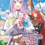I Quit My Apprenticeship as a Royal Court Wizard to Become a Magic Item Craftswoman Vol 2