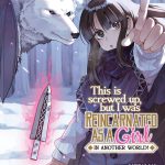 This is Screwed Up But I Was Reincarnated as a Girl In Another World Vol 16