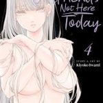 My Girlfriend’s Not Here Today Vol 4