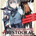 As a Reincarnated Aristocrat, I’ll Use My Appraisal Skill to Rise in the World Vol 1