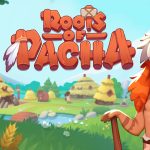 Roots of Pacha: Building Civilization from the Ground Up
