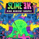 Slime 3K: Rise Against Despot